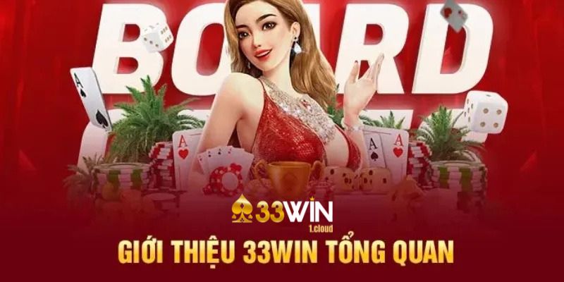 Giới thiệu về nhà cái 33Win - nền tảng giải trí hàng đầu