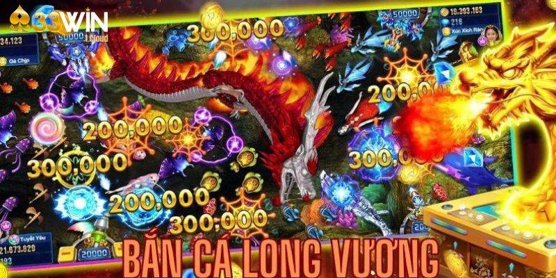 Bắn Cá Long Vương - Tham Gia Săn Giật Thuởng Tại 33Win