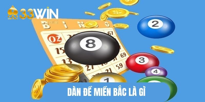 Giới thiệu tổng quan về dàn đề miền Bắc